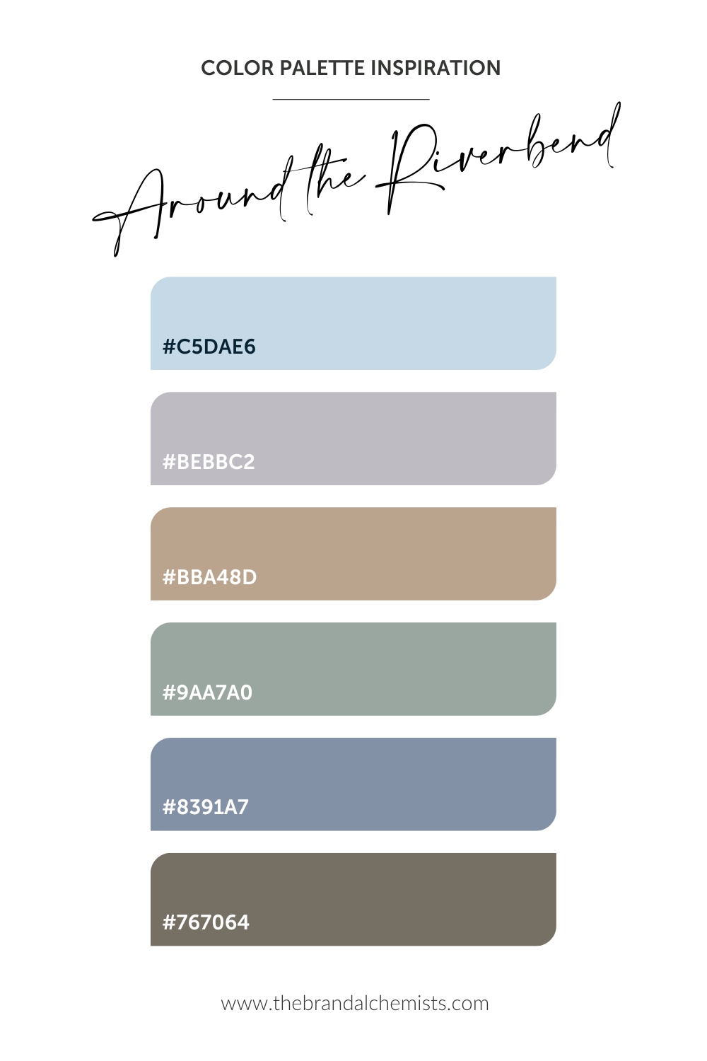 Color palette graphic showing hex codes for the Around the Riverbend collection: #C5DAE6, #BEBBC2, #BBA48D, #9AA7A0, #8391A7, and #767064.