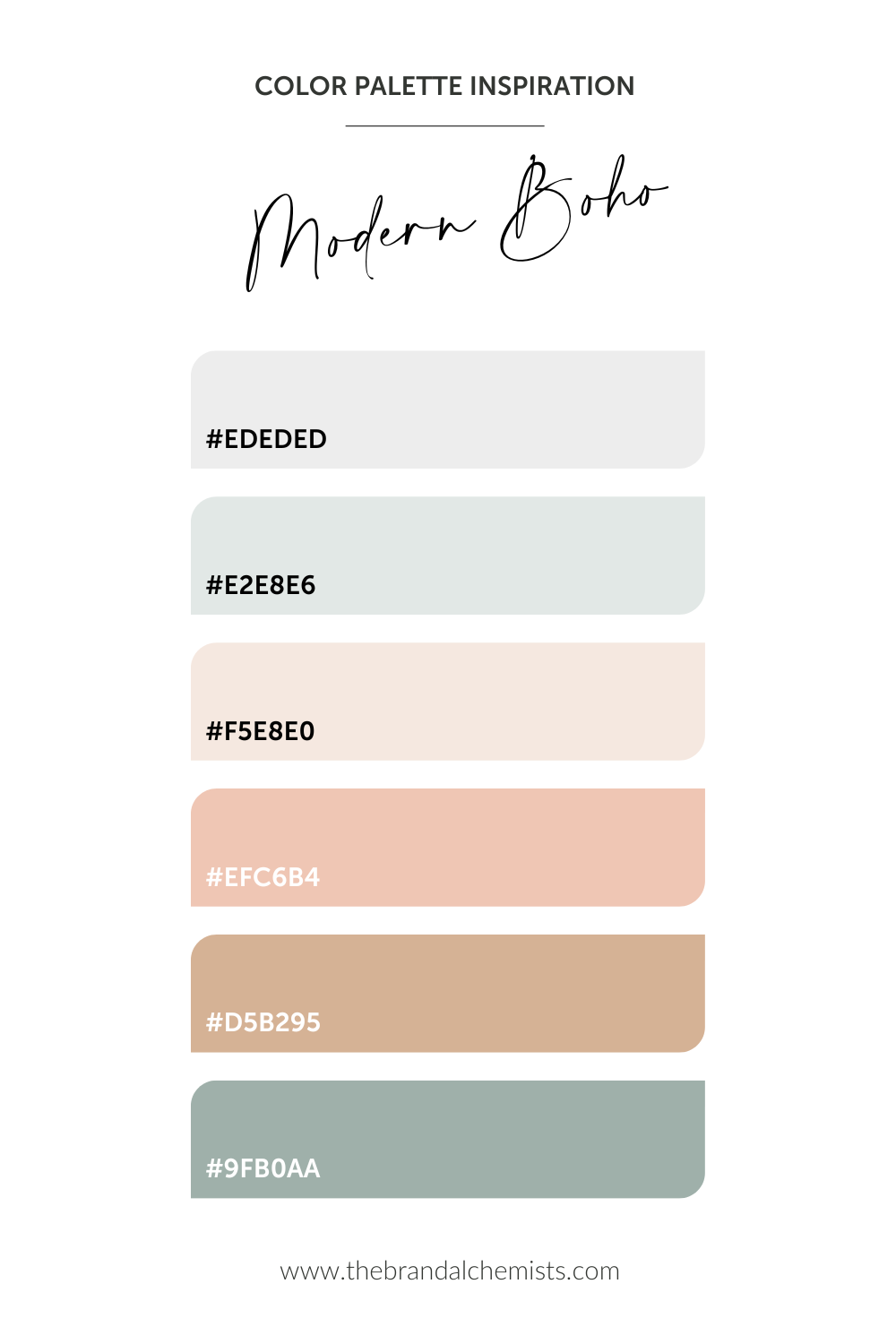 Modern Boho color palette with hex codes: #EDEDED, #E2E8E6, #F5E8E0, #EFC6B4, #D5B295, and #9FB0AA—offering a tranquil and airy color scheme for modern brand design.