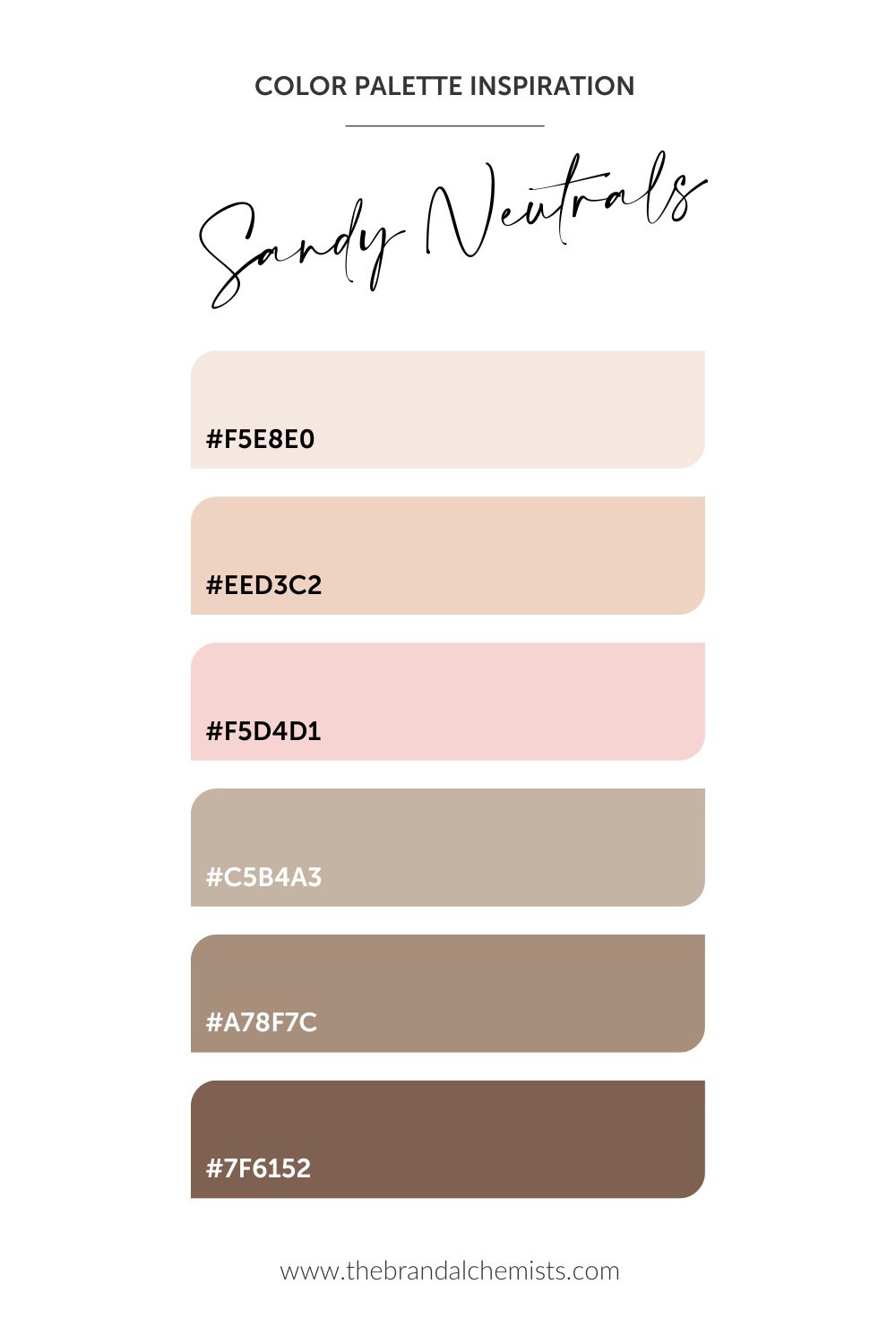Sandy Neutrals palette with HEX codes including #F5E8E0, #EED3C2, #F5D4D1, #C5B4A3, #A78F7C, and #7F6152—perfect for soft, natural, and grounded brand aesthetics.